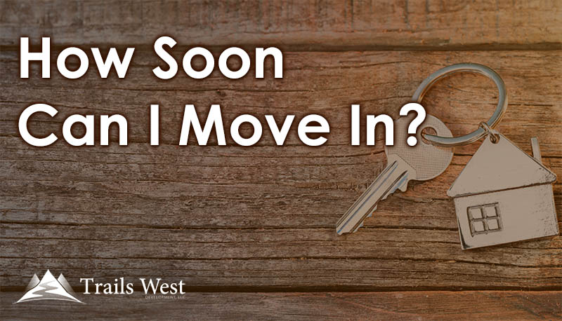 How Soon Can I Move In - Home Buyer Resources