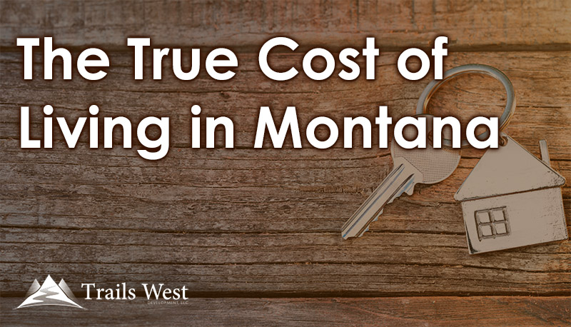 The True Cost of Living in Montana